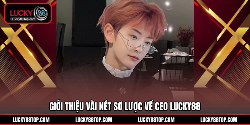 CEO Lucky88 | 10 Năm Kinh Nghiệm Dẫn Lối Thành Công - BETVANTA99.BUZZ CEO Lucky88 | 10 Năm Kinh Nghiệm Dẫn Lối Thành Công - BETVANTA99.BUZZ