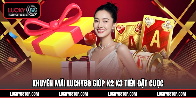 Khuyến Mãi Lucky88 | Nhận Ngay 88k Cho Hội Viên Mới - BETVANTA99.BUZZ