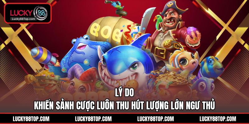 Bắn Cá Lucky88 | Săn Hũ Vàng 88 Tỷ Nhận Xu Miễn Phí - BETVANTA99.BUZZ